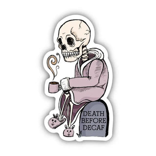 Death Before Decaf Skeleton Coffee Sticker
