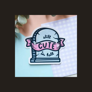 Still Cute In Hell Kawaii Sticker